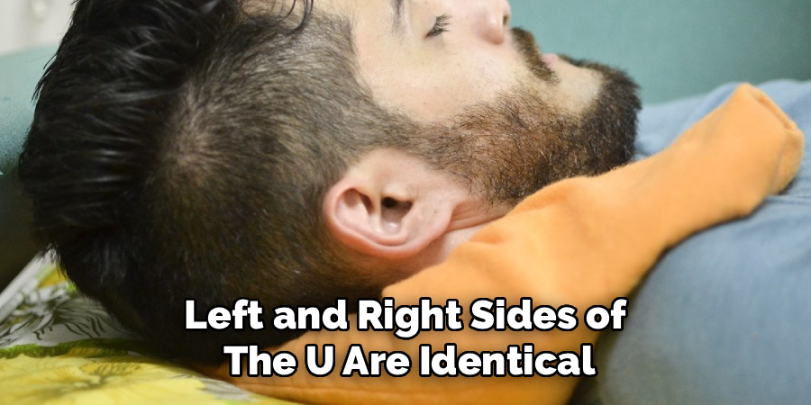 Left and Right Sides of
The U Are Identical