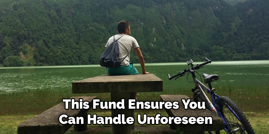 This Fund Ensures You 
Can Handle Unforeseen